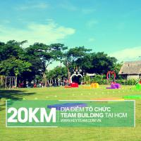 ĐỊA ĐIỂM TỔ CHỨC TEAM BUILDING GẦN TP.HCM