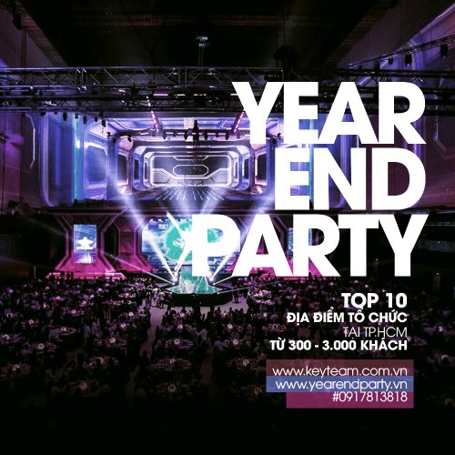TOP 10 ĐỊA ĐIỂM TỔ CHỨC YEAR END PARTY TẠI TP.HCM
