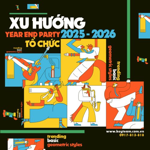 XU HƯỚNG TỔ CHỨC YEAR END PARTY MỚI NHẤT