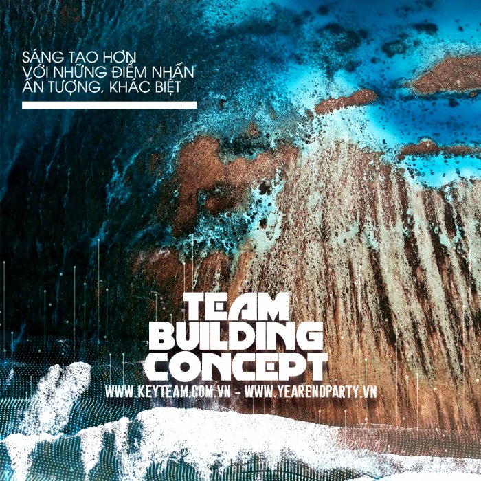 Ý TƯỞNG TỔ CHỨC TEAMBUILDING : Sáng Tạo & Đột phá