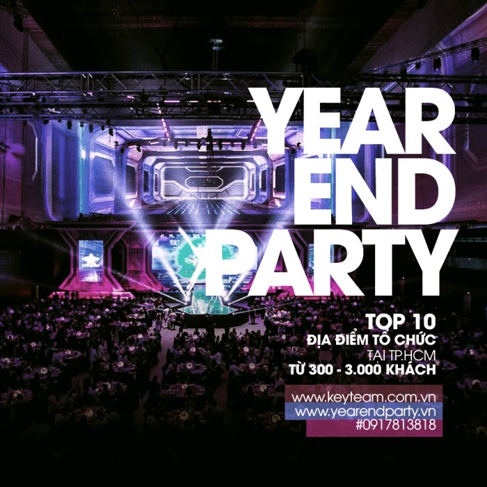 TOP 10 ĐỊA ĐIỂM TỔ CHỨC YEAR END PARTY TẠI TP.HCM