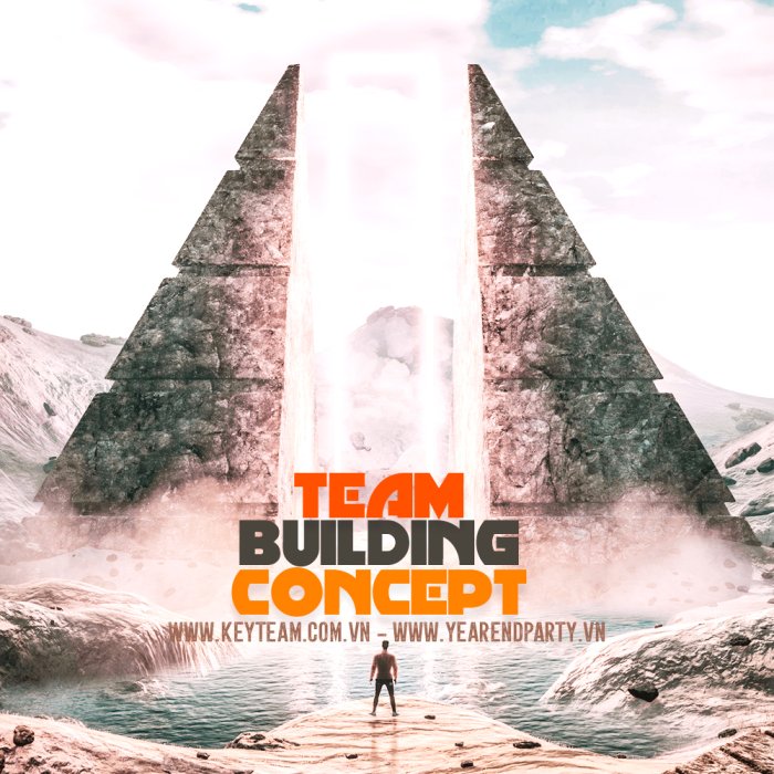 CONCEPT TEAM BUILDING - Ý TƯỞNG KHÁC BIỆT