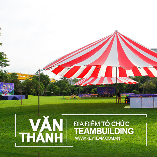 TỔ CHỨC TEAM BUILDING TẠI KDL VĂN THÁNH